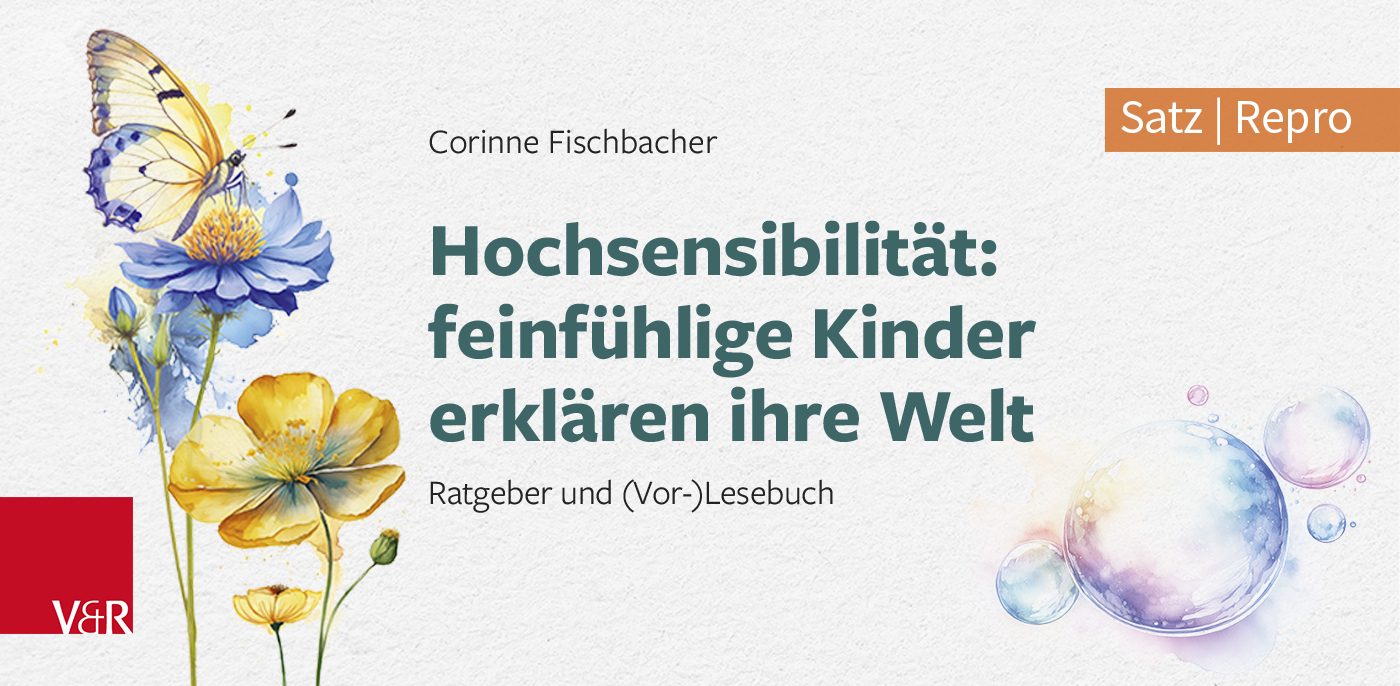 Deutsch: Banner „Hochsensibilität: feinfühlige Kinder erklären ihre Welt" von Corinne Fischbacher mit Aquarell-Illustration von Schmetterling und Seifenblasen, veröffentlicht im Vandenhoeck & Ruprecht Verlag. Satz und Repro von SchwabScantechnik. English: Banner "Hochsensibilität: feinfühlige Kinder erklären ihre Welt" by Corinne Fischbacher featuring watercolor illustration of butterfly and soap bubbles, published by Vandenhoeck & Ruprecht Verlag. Typesetting and Repro by SchwabScantechnik.