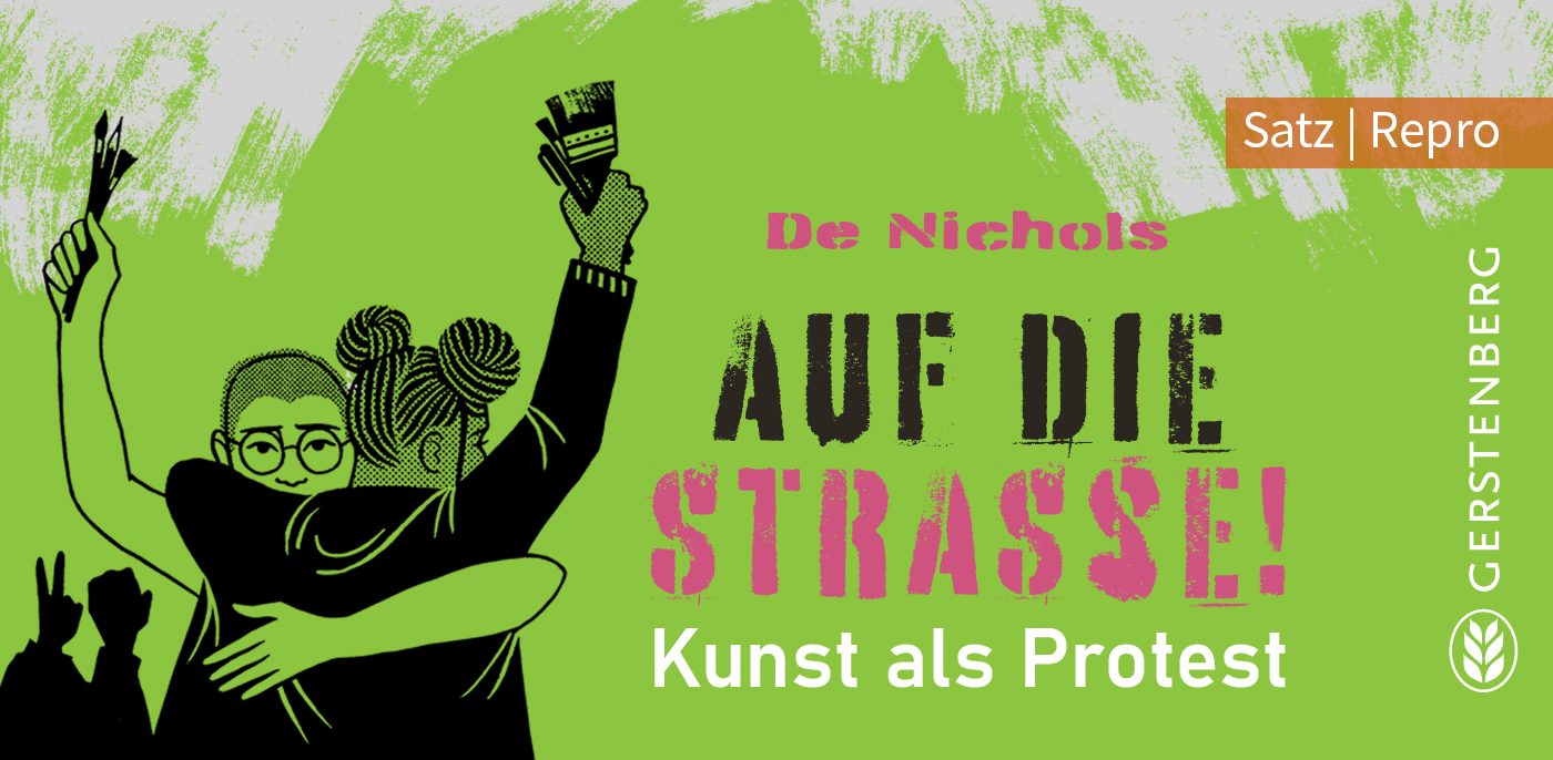 Deutsch: Buchcover „Auf die Straße! Kunst als Protest“ von De Nichols, veröffentlicht im Gerstenberg Verlag. Satz und Repro von SchwabScantechnik. English: Book cover "Auf die Straße! Kunst als Protest" by De Nichols, published by Gerstenberg Verlag. Typesetting and Repro by SchwabScantechnik.